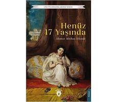 Henüz 17 Yaşında - Ahmet Mithat Efendi - Dorlion Yayınları