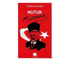 Öğrenciler İçin Nutuk - Mustafa Kemal Atatürk - Parana Yayınları