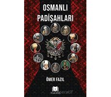 Osmanlı Padişahları - Ömer Fazıl - Parana Yayınları