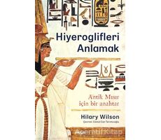 Hiyeroglifleri Anlamak - Hilary Wilson - Maya Kitap