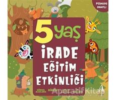 5 Yaş İrade Eğitim Etkinliği - Kolektif - Arunas Yayıncılık