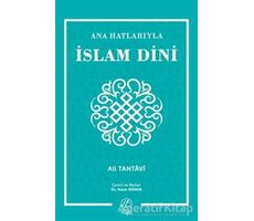 Ana Hatlarıyla İslam Dini - Ali Tantavi - Nida Yayınları