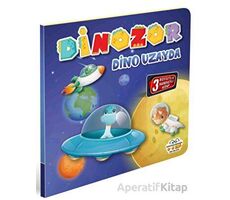 Dinozor Dino Uzayda - Kolektif - 0-6 Yaş Yayınları