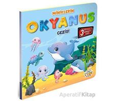 Miniklerin Okyanus Gezisi - Kolektif - 0-6 Yaş Yayınları