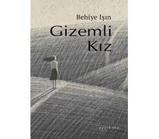 Gizemli Kız - Behiye Işın - Ayrıkotu Yayınları