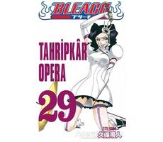 Tahripkar Opera - Bleach 29. Cilt - Tite Kubo - Gerekli Şeyler Yayıncılık