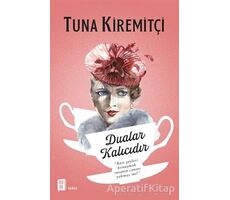 Dualar Kalıcıdır - Tuna Kiremitçi - Mona Kitap