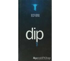 Dip - Recep Kayalı - Araf Yayınları