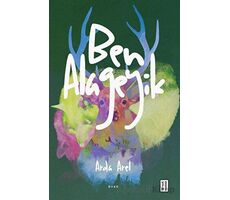 Ben Alageyik - Arda Arel - Ketebe Yayınları