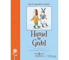 Hansel ve Gretel - Bir Varmış Bir Yokmuş - Grimm Kardeşler - İş Bankası Kültür Yayınları