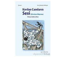 Kırılan Camların Sesi - Kirsten Warner - Ayrıkotu Yayınları