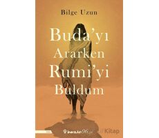 Budayı Ararken Rumiyi Buldum - Bilge Uzun - İnkılap Kitabevi