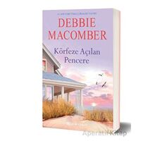 Körfeze Açılan Pencere - Debbie Macomber - Epsilon Yayınevi