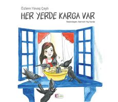 Her Yerde Karga Var - Özlem Yavaş Çaylı - Mor Elma Yayıncılık