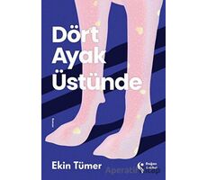 Dört Ayak Üstünde - Ekin Tümer - Doğan Solibri