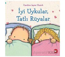 İyi Uykular, Tatlı Rüyalar - Caroline Jayne Church - Beyaz Balina Yayınları