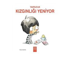 Yavrucuk - Kızgınlığı Yeniyor - Rocio Bonilla - 1001 Çiçek Kitaplar