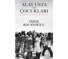 Alay Usta ve Çocukları - Özer Ravanoğlu - Ötüken Neşriyat