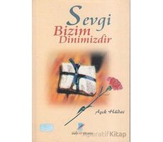 Sevgi Bizim Dinimizdir - Aşık Hüdai - Art Basın Yayın Hizmetleri