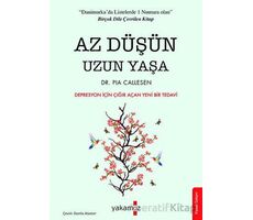 Az Düşün Uzun Yaşa - Pia Callesen - Yakamoz Yayınevi