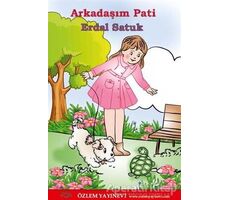 Arkadaşım Pati - Erdal Satuk - Özlem Yayınevi