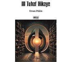 III Tuhaf Hikaye - Ersan Pekin - Gece Kitaplığı