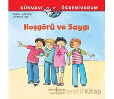 Hoşgörü ve Saygı Dünyayı Öğreniyorum - Brigitte Hoffmann - İş Bankası Kültür Yayınları