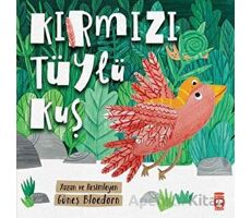 Kırmızı Tüylü Kuş - Güneş Bloedorn - Timaş Çocuk