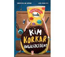 Kim Korkar İngilizceden? - Sinem Kolçak Arman - Timaş Çocuk