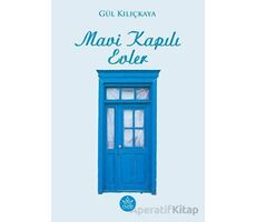 Mavi Kapılı Evler - Gül Kılıçkaya - Elpis Yayınları