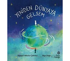 Yeniden Dünyaya Gelsem - Ayşegül Akbulut Çetinkol - Hep Kitap