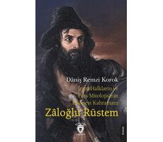 İrani Halkların ve Pers Mitolojisinin Efsanevi Kahramanı Zaloğlu Rüstem