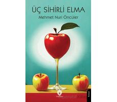 Üç Sihirli Elma - Mehmet Nuri Öncüler - Dorlion Yayınları