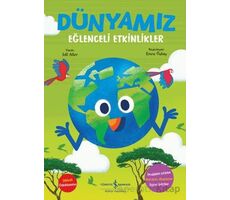 Dünyamız - Eğlenceli Etkinlikler - İdil Alter - İş Bankası Kültür Yayınları