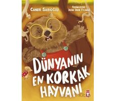 Dünyanın En Korkak Hayvanı - Caner Sarıoğlu - Timaş Çocuk