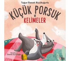 Küçük Porsuk ve Kelimeler - Tuğçe Ebesek Büyükuğurlu - Masalperest