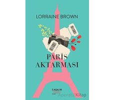 Paris Aktarması - Lorraine Brown - İlksatır Yayınevi