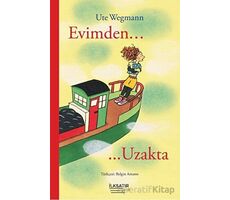 Evimden Uzakta - Ute Wegmann - İlksatır Yayınevi