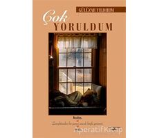 Çok Yoruldum - Gülüzar Yıldırım - Sokak Kitapları Yayınları