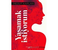 Yaşamak İstiyorum - Mesut Kaplan - Sokak Kitapları Yayınları