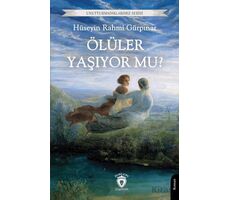 Ölüler Yaşıyor mu? - Hüseyin Rahmi Gürpınar - Dorlion Yayınları