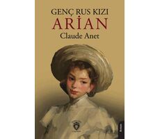 Genç Rus Kızı Arian - Claude Anet - Dorlion Yayınları