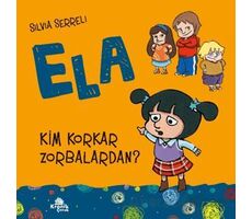 Kim Korkar Zorbalardan? - Ela 2 - Silvia Serreli - Kronik Kitap