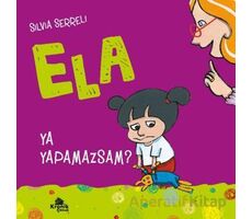 Ya Yapamazsam? - Ela 4 - Silvia Serreli - Kronik Kitap