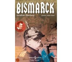 Bismarck - Jonathan Steinberg - İş Bankası Kültür Yayınları