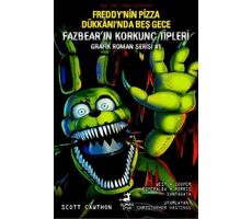 Freddy’nin Pizza Dükkanı’nda Beş Gece: Fazbear’ın Korkunç Tipleri Grafik Roman Serisi #1