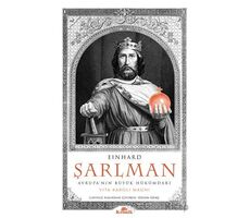 Şarlman Avrupa’nın Büyük Hükümdarı - Einhard - Kronik Kitap