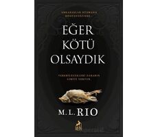 Eğer Kötü Olsaydık - M. L. Rio - Ren Kitap