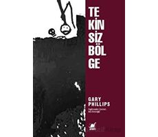 Tekinsiz Bölge - Gary Phillips - Ayrıntı Yayınları