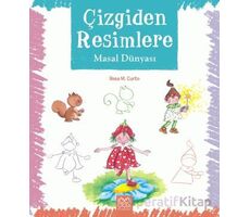 Çizgiden Resimlere - Masal Dünyası - Rosa Maria Curto - 1001 Çiçek Kitaplar